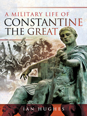 cover image of A Military Life of Constantine the Great